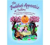 The Buddhas Apprentice at Bedtime by Dharmachari Nagaraja Dharmachari Nagaraja (Auteur)