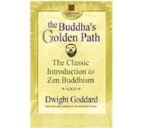 The Buddha's Golden Path, Square One Classics Dwight Goddard (Auteur)