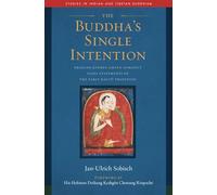 The Buddha's Single Intention: Drigung Kyobpa Jikten Sumgön's Vajra Statements of the Early Kagyü Tradition