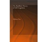 The Buddhist Theory of SelfCognition by Zhihua Yao Zhihua Yao (Auteur)