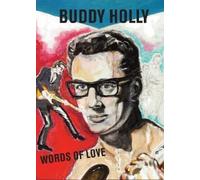 The Buddy Holly Educational Foundation Words of Love: Buddy Holly (Relié)