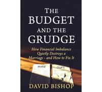 The Budget and the Grudge: How Financial Imbalance Quietly Destroys a Marriage - and How to Fix It
