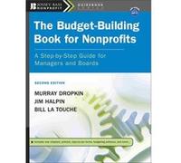 The BudgetBuilding Book for Nonprofits by Bill La Touche Jim Halpin, Murray Dropkin (Auteur)