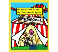 The Buffalo Club Diaries: The Clue Under the Big Top