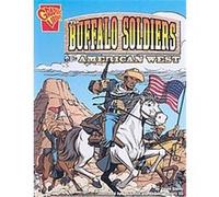 The Buffalo Soldiers and the American West, Graphic Library, Graphic History Jason Glaser (Auteur)