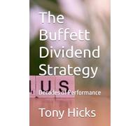 The Buffett Dividend Strategy: Decades of Performance
