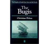 The Bugis, Peoples of South-East Asia and the Pacific Christian Pelras (Auteur)
