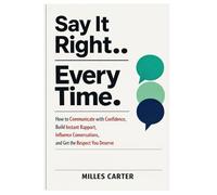 The Build Instant Rapport, Influence Conversations by Milles Carter