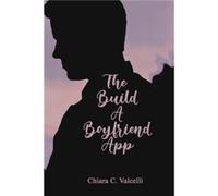 The BuildaBoyfriend App by Chiara C. Valcelli Paperback Book Chiara C. Valcelli (Auteur)