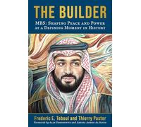 The Builder: MBS: Shaping Peace and Power at a Defining Moment in History