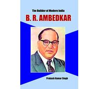The Builder of Modern India B.R. Ambedkar (first Edition)