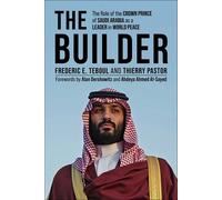 The Builder The Role of the Crown Prince of Saudi Arabia as a Leader in World Peace - Frederic E. Teboul - Skyhorse - ebook (ePub) - Livre
