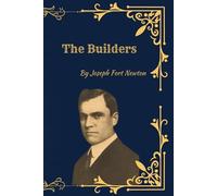The Builders: A Story and Study of Freemasonry: Origins, History, and Philosophy