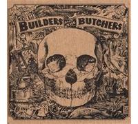 The Builders And The Butchers