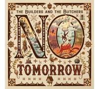 The Builders and The Butchers – No Tomorrow – Vinyle 12" (Précommande 10/04/2026)