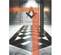 The Builders Of Mystery: A Comprehensive Study Of Freemasonry, Illuminati, Baphomet, And The Ancient Path To Truth