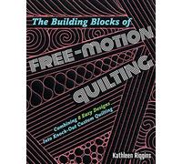 The Building Blocks Of Free-Motion Quilting