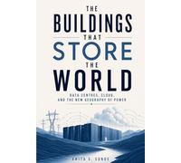 The Buildings That Store the World: Data Centres, Cloud, and the New Geography of Power
