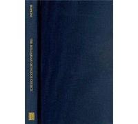 The Bulgarian Orthodox Church A SocioHistorical Analysis of the Evolving Relationship Between Church Nation and State in Bulgaria by James Hopkins James L. Hopkins (Auteur)