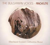 The Bulgarian Voices - Angelite - Medieval Eastern Orthodox Music [Import]