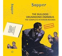 The Bulldog Drummond Omnibus: The Complete Peterson Rounds