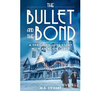 THE BULLET AND THE BOND: A Thrilling Love Story with an Alien Curse