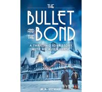 THE BULLET AND THE BOND: A Thrilling Love Story with an Alien Curse