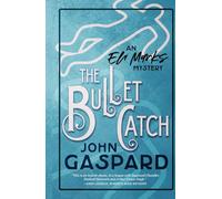 The Bullet Catch: (An Eli Marks Mystery Book 2)