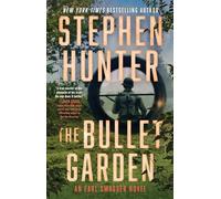 The Bullet Garden: An Earl Swagger Novel