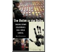 The Bullet or the Bribe Ronald Chepesiuk (Auteur)