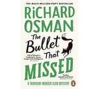 The Bullet That Missed: The third novel in the multi-million copy bestselling murder mystery series