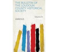 The Bulletin of the Loudoun County Historical Society