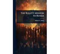 The Bullitt Mission to Russia