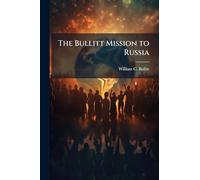 The Bullitt Mission to Russia