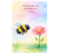 The Bumble Bee's Day: Threefold Little Reader | Level 1