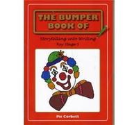The Bumper Book of Story Telling into Writing at Key Stage 1 by Pie Corbett Corbett, Pie (Auteur)