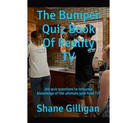 The Bumper Quiz Book Of Reality TV: 200 quiz questions to test your knowledge of the ultimate junk food TV!