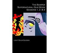 The Bumper Supernatural Quiz Book Seasons 1, 2 & 3