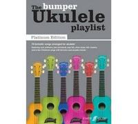 The Bumper Ukulele Playlist: The Bumper Ukulele Playlist: (Lyrics and Chords) (The Ukulele Playlist) - [Version Originale] Inconnu (Auteur)