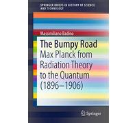 The Bumpy Road: Max Planck from Radiation Theory to the Quantum (1896-1906)