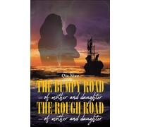 The Bumpy Road - Of Mother And Daughter; The Rough Road - Of Mother And Daughter