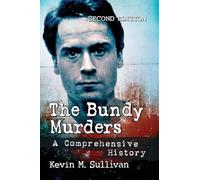 The Bundy Murders: A Comprehensive History