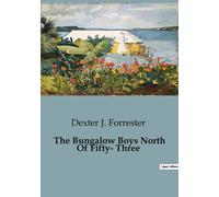 The Bungalow Boys North Of Fifty- Three