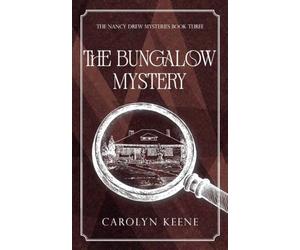 The Bungalow Mystery: #3 Nancy Drew Original Version 1930