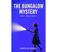 The Bungalow Mystery: Nancy Drew Mystery Stories Book 3