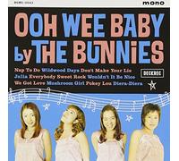The Bunnies - Ooh Wee Baby [Import]