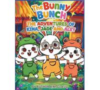 The Bunny Bunch adventures of Kina jade and Aley in Vietnam