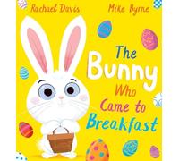 The Bunny Who Came to Breakfast (PB)