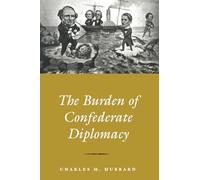 The Burden of Confederate Diplomacy