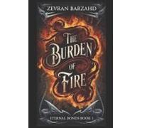 The Burden Of Fire (Eternal Bonds)